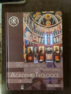 90 de ani de la infiintarea Academiei Teologice din Cluj (1924-2014)