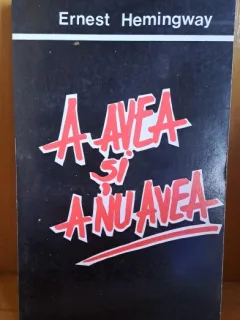 A avea si a nu avea , Ernest Hemingway , 1992