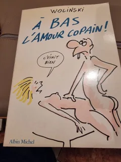 A bas l'amour copain! - Wolinski