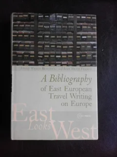 A Bibliography of East European Travel Writing on Europe - Wendy Bracewell  (carte in limba engleza)