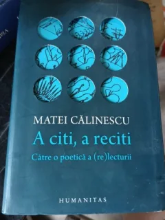 A citi , a Reciti - Matei Calinescu
