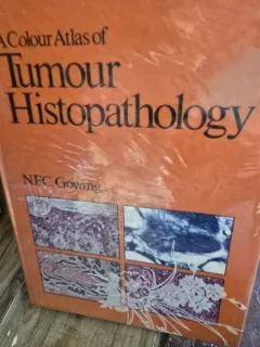 A Colour Atlas of Tumour Histopathology - N. F. C. Gowing