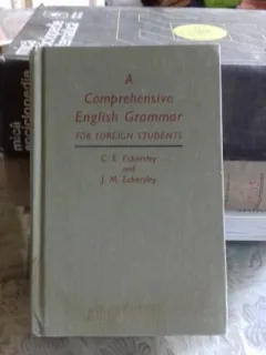 A COMPREHENSIVE ENGLISH GRAMMAR - C.E. ECKERSLEY (GRAMATICA COMPLETA A LIMBII ENGLEZE)