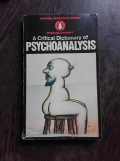A CRITICAL DICTIONARY OF PSYCHOANALYSIS - CHARLES RYCROFT  (CARTE IN LIMBA ENGLEZA)