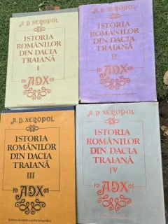 A. D. Xenopol Istoria romanilor (4 volume)