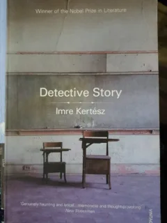 A detective story - Imre Kertesz