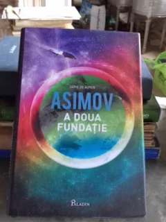 A DOUA FUNDATIE de ISAAC ASIMOV