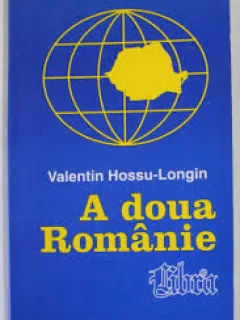 A doua Romanie - Valentin Hossu Longin
