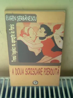A DOUA SCRISOARE PIERDUTA - EUGEN SERBANESCU