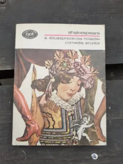 A DOUASPREZECEA NOAPTE, COMEDIA ERORILOR - SHAKESPEARE