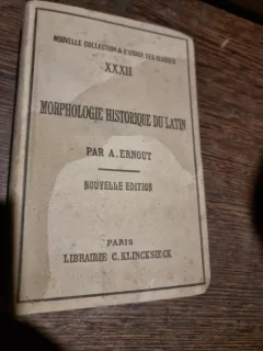 A. ERNOUT - Morphologie Historique du Latin