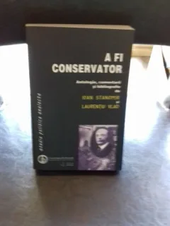 A FI CONSERVATOR - IOAN STANOMIR