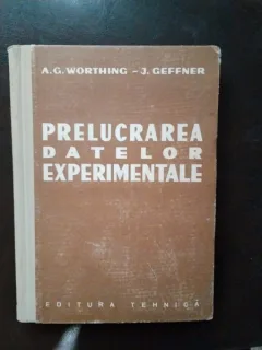A. G. Worthing, J. Geffner - Prelucrarea Datelor Experimentale