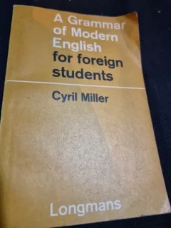 A grammar of modern english for foreign students - Cyril Miller