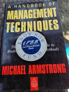 A Handbook of Management Techniques - Michael Armstrong