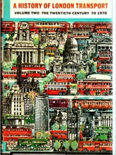 A HISTORY OF LONDON TRANSPORT - T.C. BARKER  VOL.I+II   (CARTE IN LIMBA ENGLEZA)