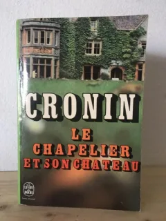 A.-J. Cronin - Le Chapelier et son Chateau
