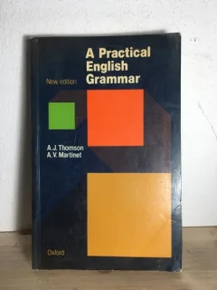 A. J. Thomson, A. V. Martinet - A Practical English  Grammar