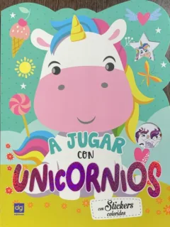 A jugar con unicornios (Cum sa te joci cu un unicorn- carte de colorat si cu autocolante, in spaniola)