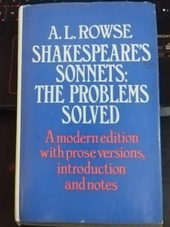 A. L. Rowse - Shakespeare's Sonnets. The Problems Solved
