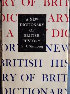 A New Dictionary of British History - S.H. Steinberg (ex-libris Constantin C. Giurescu)