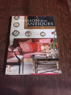 A passion for antiques - Barbara Milo Ohrbach  (text in limba engleza)
