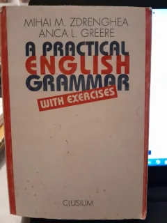 A Practical English Grammar with exercises - Mihai M. Zdrenghea