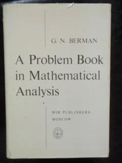 A PROBLEM BOOK IN MATHEMATICAL ANALYSIS - G.N. BERMAN