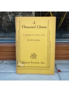 A thousand clowns - a comedy in three acts , Herb Gardner