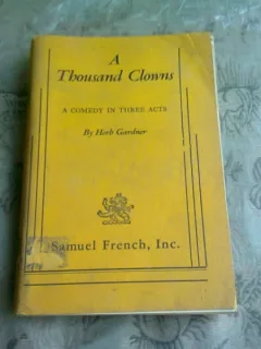 A THOUSAND CLOWNS - HERB GARDNER  (COMEDIE IN TREI ACTE, TEXT IN LIMBA ENGLEZA)