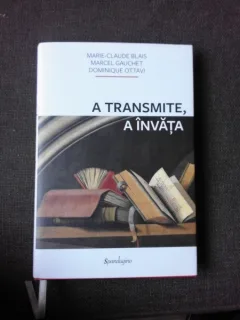 A TRANSMITE, A INVATA - MARIE CLAUDE BLAIS