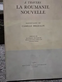 A travers la Roumanie nouvelle - Camille Deleclos
