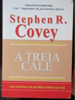 A TREIA CALE - STEPHEN R. COVEY