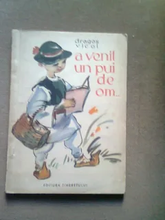 A VENIT UN PUI DE OM - DRAGOS VICOL