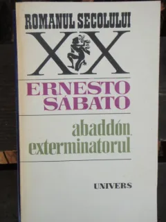 ABADDON, EXTERMINATORUL - ERNESTO SABATO