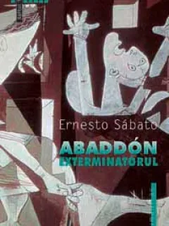 ABADDON, EXTERMINATORUL - ERNESTO SABATO