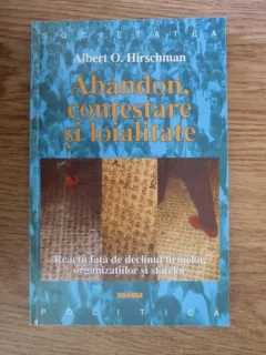ABANDON, CONTESTARE SI LOIALITATE - ALBERT O. HIRSCHMAN