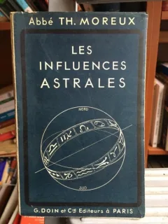 Abbe Th. Moreux - Les Influences Astrales