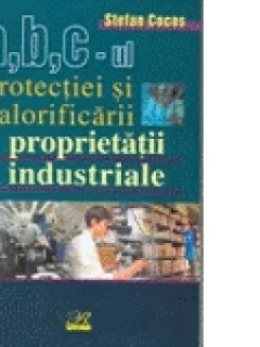 A,B,C-UL PROTECTIEI SI VALORIFICARII PROPRIETATII INDUSTRIALE - STEFAN COCOS
