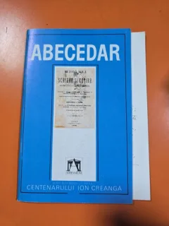 Abecedar, editat in Romania cu prilejul centenarului Ion Creanga. Anastatica  a Editiei A Doua 1868