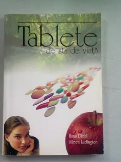 TABLETE DE STIL DE VIATA-HANS DIEHL- AILEEN LUDINGTON
