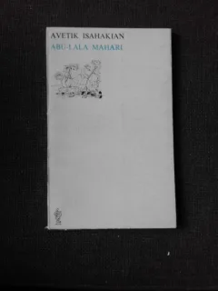 ABU-LALA - AVETIK ISAHAKIAN, TRADUCERE DE MADELEINE KARACASIAN  (CU DEDICATIA TRADUCATOAREI PENTRU PETRU VINTILA)