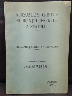 Abuzurile si crimele sigurantei generale a statului. Declaratiunile victimelor - C.G. Costa introducere si concluzie