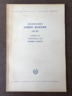 Academia Republicii Populare Romane - Dictionarul Limbii Romane Tomul VI, Fascicula a 2-a, (Mandra - Mascat)