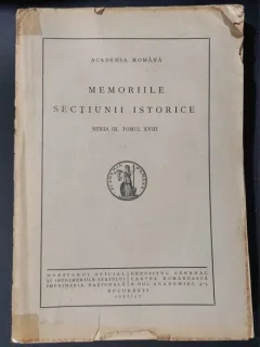 Academia Romana - Memoriile sectiunii istorice, Seria III, Tomul XVIII