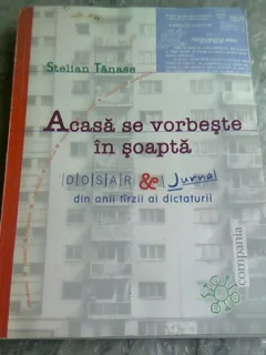 ACASA SE VORBESTE IN SOAPTA - STELIAN TANASE