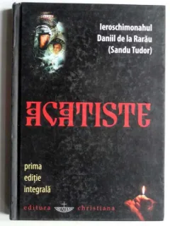 Acatiste - Ieroschimonahul Daniil de la rarau (Sandu Tudor)