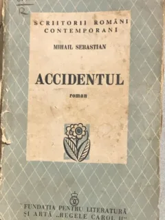 Accidentul - Mihail Sebastian - prima editie -din biblioteca lui Geo Dumitrescu