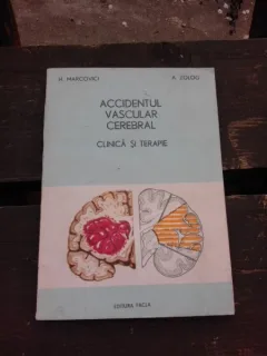 ACCIDENTUL VASCULAR CEREBRAL, CLINICA SI TERAPIE - H. MARCOVICI