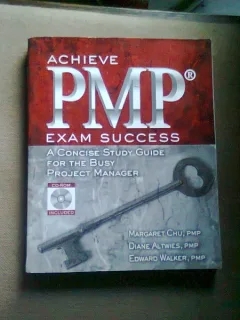 Achieve Pmp Exam Success: A Concise Study Guide for the Busy Project Manager  (TRECETI CU SUCCES EXAMENUL PMP. GHID DE STUDIU, CONCIS, PENTRU MANAGERUL DE PROIECT)